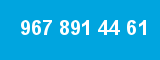 967 891 44 61 967 891 44 61